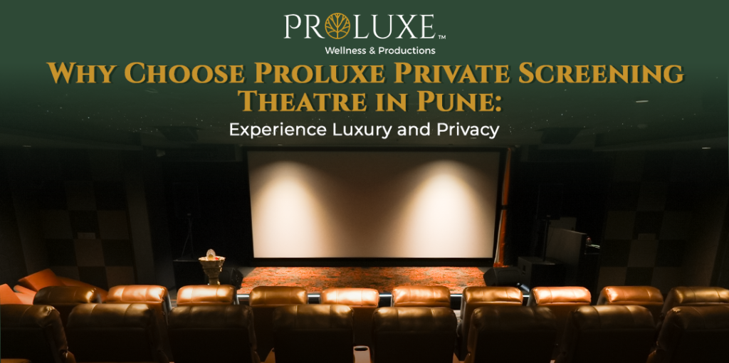 proluxe private screening in pune